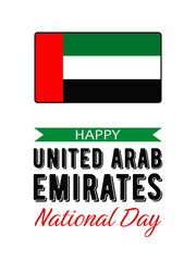 Text Happy United Arab Emirates National Day and UAE flag isolated on white background. Vector design for poster, banner or greeting card for National Day of UAE.