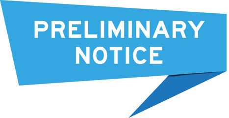 Blue color speech banner with word preliminary notice on white background