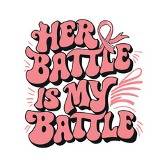 Breast Cancer Awareness EPS Vector Design, Breast Cancer Awareness illustration, Breast Cancer T-shirt, Breast Cancer  Quotes