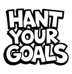 hant your goals lettering	