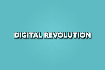 Digital Revolution. A Illustration with white text isolated on light green background.