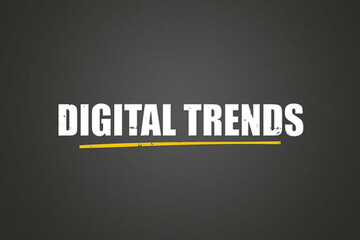 Digital Trends. A blackboard with white text. Illustration with grunge text style.
