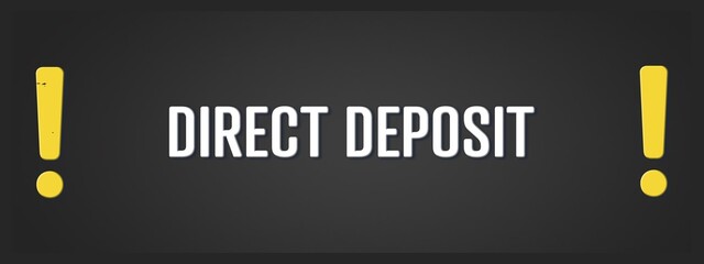 Obraz premium Direct Deposit.. A blackboard with white text. Illustration with grunge text style.