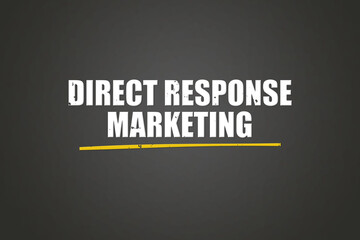 Fototapeta premium Direct Response Marketing. A blackboard with white text. Illustration with grunge text style.