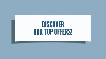 Discover Our Top Offers. A card isolated on blue background.