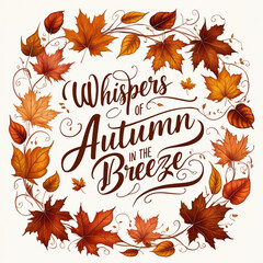 Hand-Drawn Autumn T-Shirt Design: Whimsical Leaves and Elegant Script on Crisp White