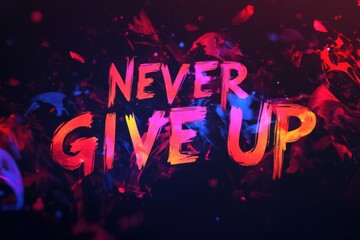 Artistic lettering of 'NEVER GIVE UP' created with vibrant colors on a textured canvas