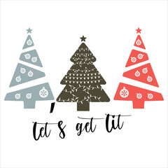 LET’S GET LIT  Hand Drawn Christmas Tree T-Shirt Design