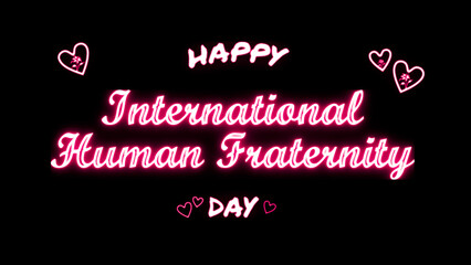 Happy International Day of Human Fraternity day neon Text Effect on black background