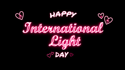 Happy International Light day neon Text Effect on black background