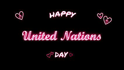 Happy United Nations day neon Text Effect on black background