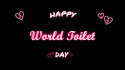 Happy World Toilet day neon Text Effect on black background