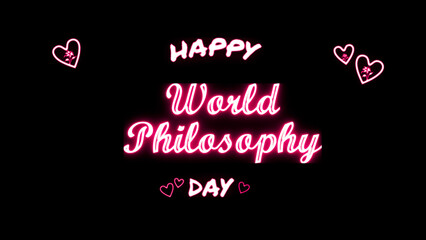 Happy World Philosophy day neon Text Effect on black background