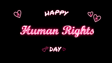 Happy Human Rights day neon Text Effect on black background