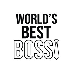 World's best boss typography appreciation design, boss day gift idea vector design.