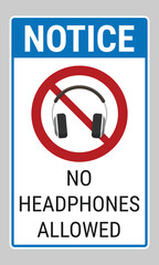Notice sign No headphones allowed