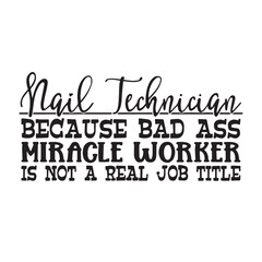 nail technician background lettering calligraphy,inspirational quotes,illustration typography,vector design