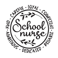 school nurse background lettering calligraphy,inspirational quotes,illustration typography,vector design