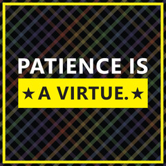Fototapeta premium Patience is a Virtue: Inspirational Life Quote on Wisdom and Self-Control