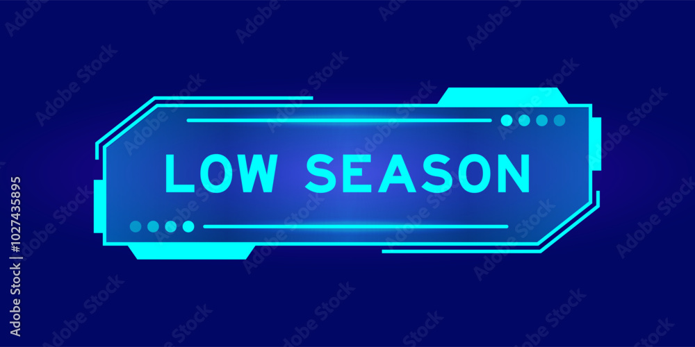 Sticker Futuristic hud banner that have word low season on user interface screen on blue background