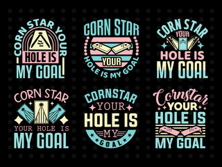 Corn Star Your Hole Is My Goal SVG Cornhole Game Tshirt Bundle Cornhole Quote Design, 