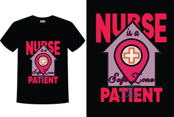 Nurse is a safe zone for  patient T-shirt design