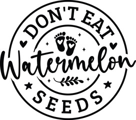 Don't Eat Watermelon Seeds
