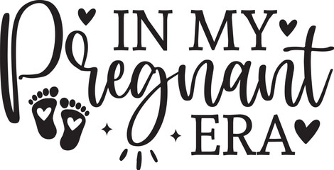 In MY PREGNANT ERA