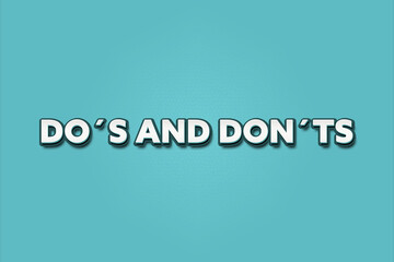 Do’s and Don’ts. A Illustration with white text isolated on light green background.