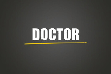 Doctor. A blackboard with white text. Illustration with grunge text style.