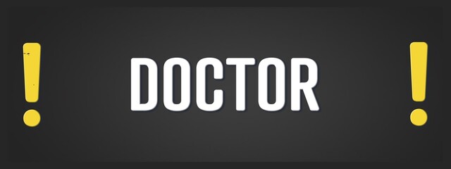 Doctor. A blackboard with white text. Illustration with grunge text style.