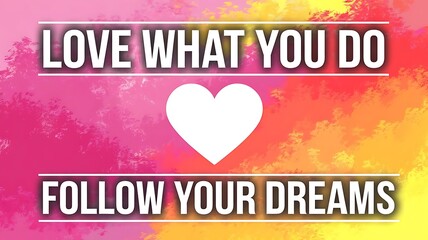 Fototapeta premium Love What You Do T-shirt Design Motivational Quote, Illustartion,Typography,Banner,Poster