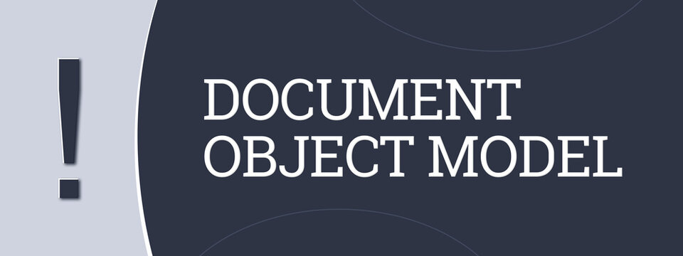 Document Object Model. A blue banner illustration with white text.