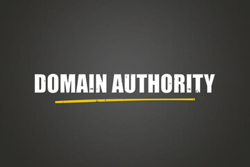 Domain Authority.. A blackboard with white text. Illustration with grunge text style.