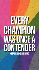 Every Champion Was Once a Contender T-shirt Design Motivational Quote, Illustartion,Typography,Banner,Poster