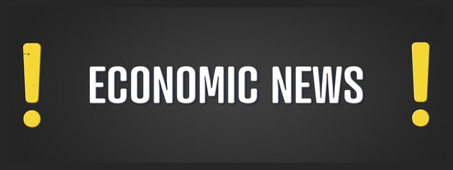 Economic News. A blackboard with white text. Illustration with grunge text style.