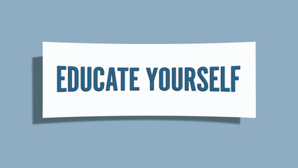 Educate Yourself. A card isolated on blue background.