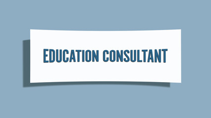 Education Consultant.. A card isolated on blue background.