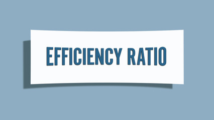 Efficiency Ratio. A card isolated on blue background.