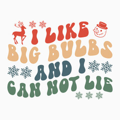 I like big bulbs and i can not lie SVG retro t shirt design vector sublimation