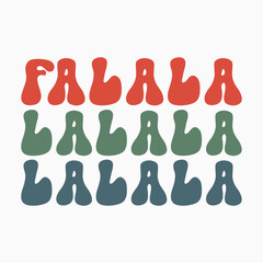 Fa la la la la SVG retro t shirt design vector sublimation