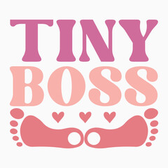 Tiny boss retro t shirt design sublimation vector