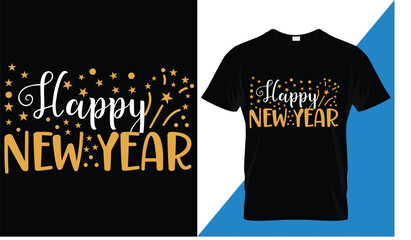 Happy new year t-shirt design vector design . Typography, Unique, Greeting stylish t-shirt Vector design template.