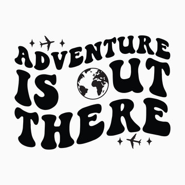 Adventure Is Out There