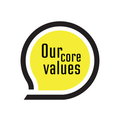 Our core values sign on white background	