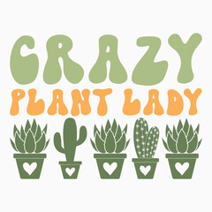 Crazy plant lady SVG retro t shirt design sublimation
