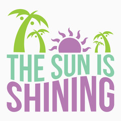 The sun is shining svg retro t shirt design