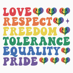 Love respect freedom tolerance equality pride svg retro t shirt design