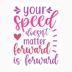 Your speed doesnt matter forward is forward retro t shirt design