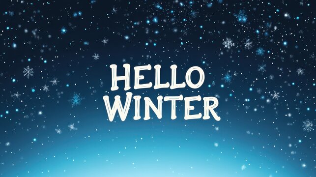 Hello Winter: Sparkling Snowflakes and Blue Night Sky